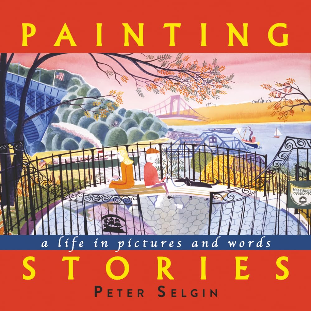 Painting Stories: A Life in Pictures and Words by Peter Selgin